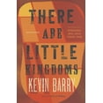 thumbnail image 1 of There Are Little Kingdoms, (Paperback), 1 of 1