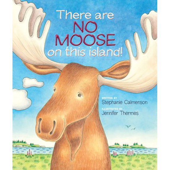Pre-Owned There Are No Moose on This Island! (Hardcover) by Stephanie Calmenson