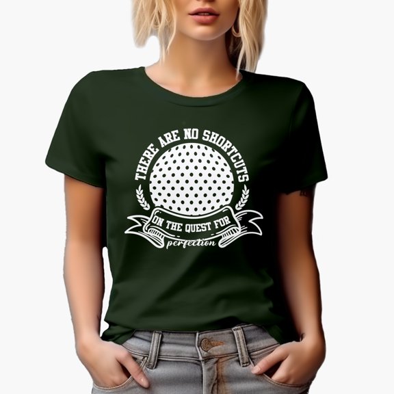 There Are No Shortcuts on the Quest for Perfection, Golf Player, Golfing or Golfer Themed Merch Gift, Military Green T-Shirt, Small