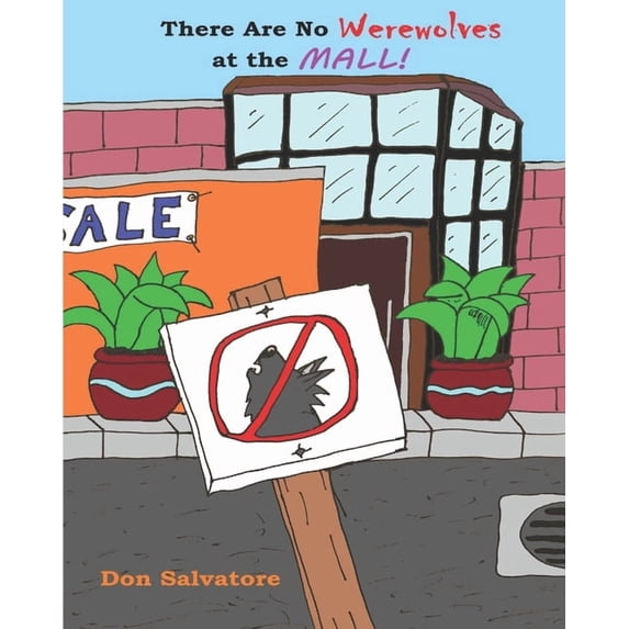 There Are No Monsters! There Are No Werewolves at the Mall!, Book 2, (Paperback)