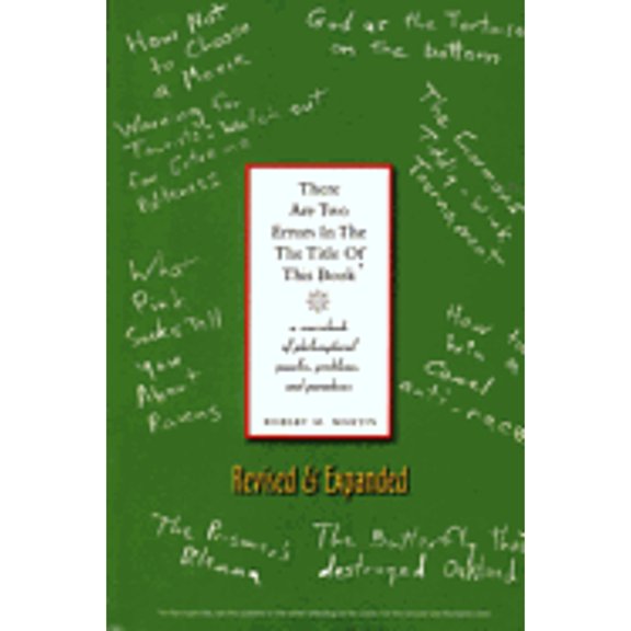 Pre-Owned There Are Two Errors in the the Title of This Book, Revised and Expanded: A Sourcebook of Philosophical Puzzles, Paradoxes and Problems (Paperback) 1551114933 9781551114934