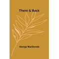 thumbnail image 1 of There &amp; Back, (Paperback), 1 of 1