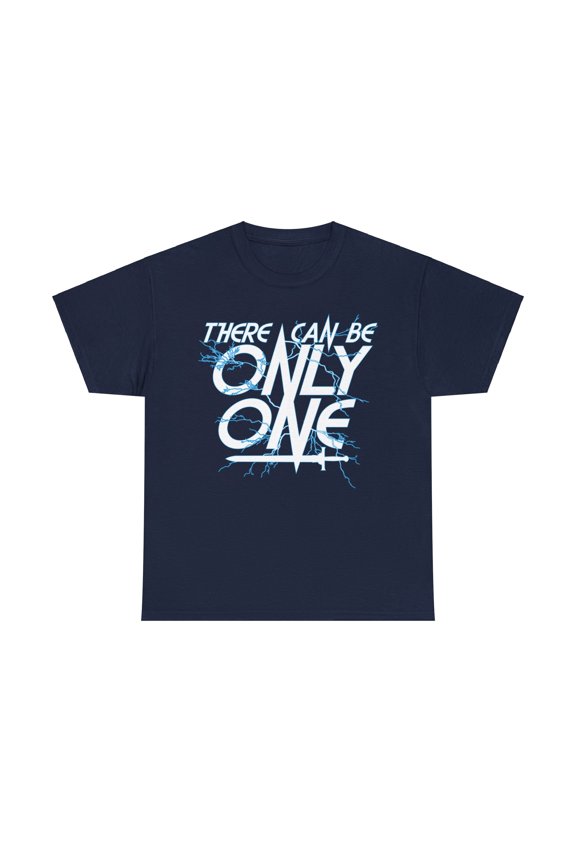 There Can Be Only One Rad Retro 80s Movie Quote Unisex Heavy Cotton T-shirt