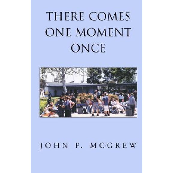 Pre-Owned There Comes One Moment Once (Hardcover) 140107314X 9781401073145