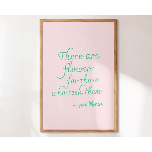 There Flowers Bright Quotes Floral Inspired Floral Designs Gallery Wall Decor Unframed Paper Print