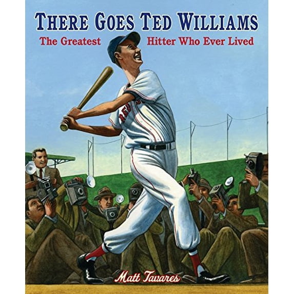 Pre-Owned There Goes Ted Williams: The Greatest Hitter Who Ever Lived (Hardcover) 0763627895 9780763627898