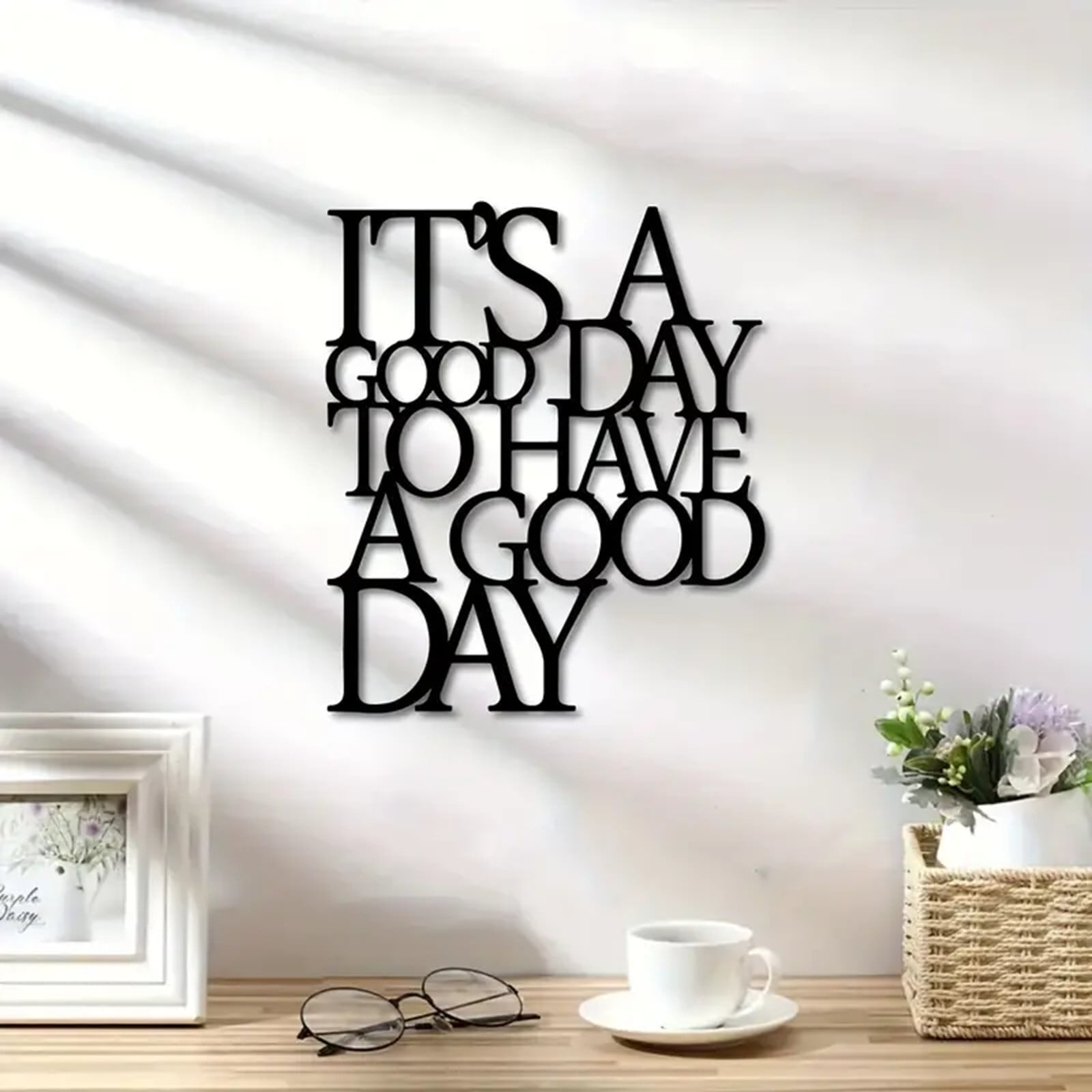 There Is A Good Day Which Is A Good Day. Metal Walls Art Calligraphy