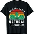 thumbnail image 1 of There Is Always A Natural Alternative Herbalist Herbalism T-Shirt, 1 of 4