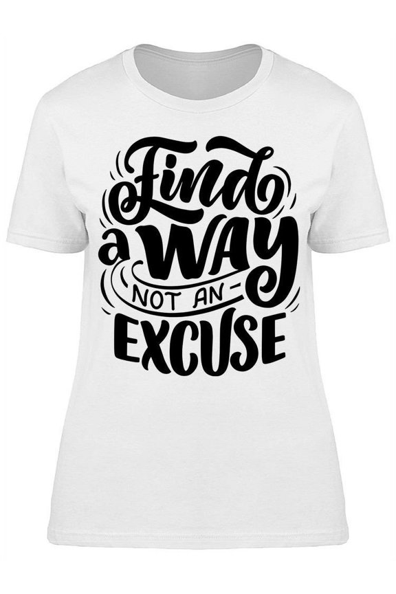 There Is Always A Way T-Shirt Women -Image by Shutterstock, Female x-Large