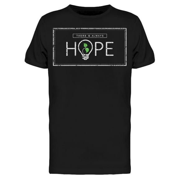 There Is Always Hope T-Shirt Men -Image by Shutterstock, Male Small