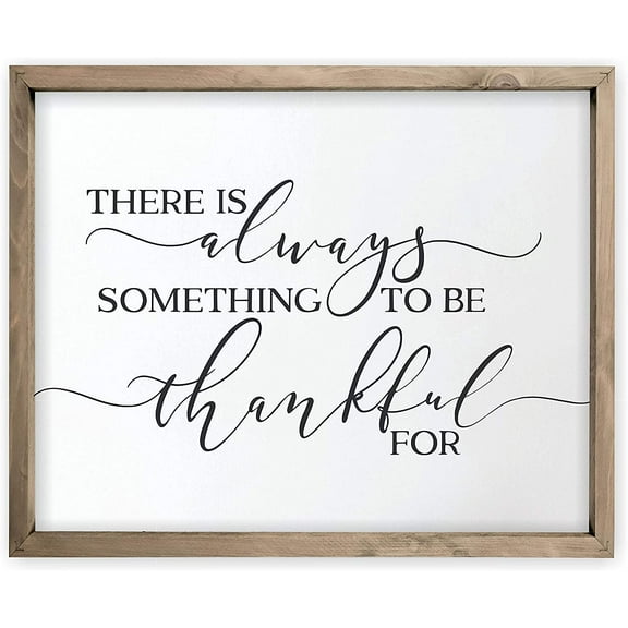 There Is Always Something To Be Thankful For Framed Rustic Framed Wood Farmhouse Wall Sign 20x25
