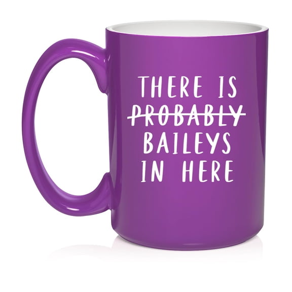 There Is Baileys In Here Funny Ceramic Coffee Mug Tea Cup Gift (15oz Purple)