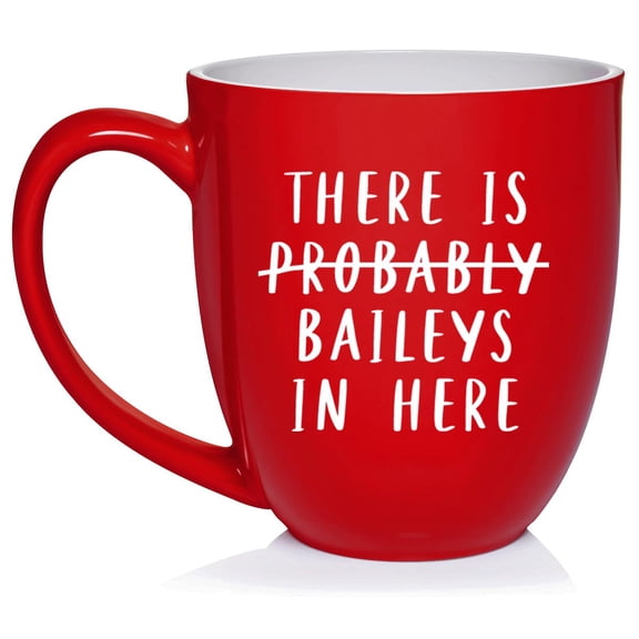 There Is Baileys In Here Funny Ceramic Coffee Mug Tea Cup Gift (16oz Red)