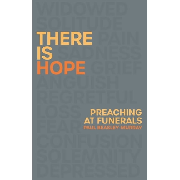 There Is Hope: Preaching at Funerals, (Paperback)