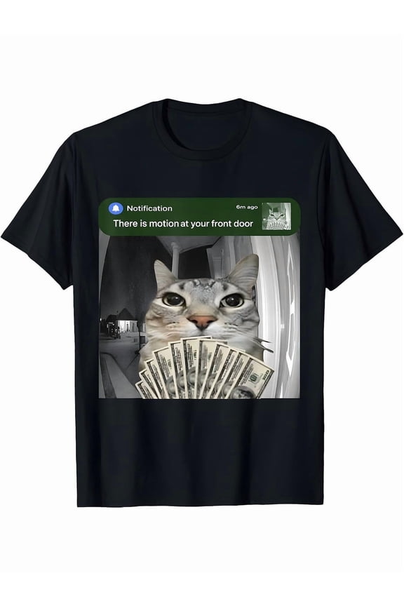 There Is Motion At Your Front Door Funny Cat Motion Meme T-Shirt