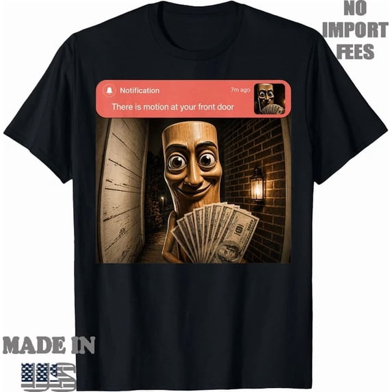 There Is Motion At Your Front Door Tung Tung Tung Sahur T-Shirt