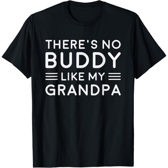 There Is No Buddy Like My Grandpa Matching Grandson Outfit T-Shirt