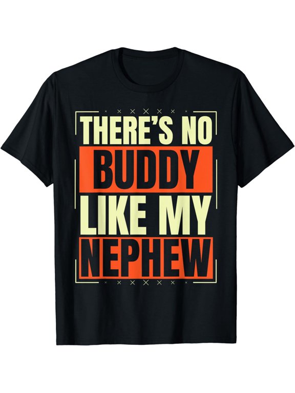 There Is No Buddy Like My nephew Matching uncle aunt T-Shirt