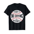 thumbnail image 1 of There Is No Crying In Baseball T-Shirt, 1 of 5