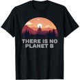 thumbnail image 1 of There Is No Planet B Save The Environment Save Earth T-Shirt, 1 of 5