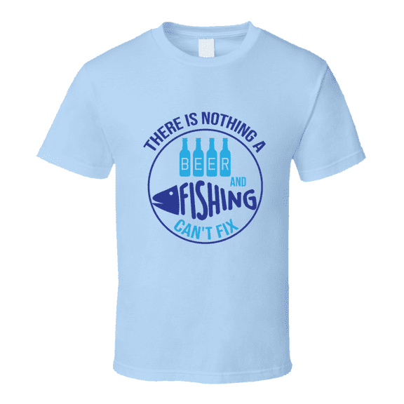 There Is Nothing Beer And Fishing Can't Fix Tshirt Cool Fishing Tee Makes A Great Fishing Gift T Shirt