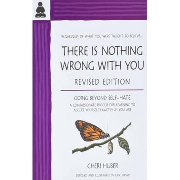 Pre-Owned There Is Nothing Wrong with You: Going Beyond Self-Hate (Paperback) 0971030901 9780971030909