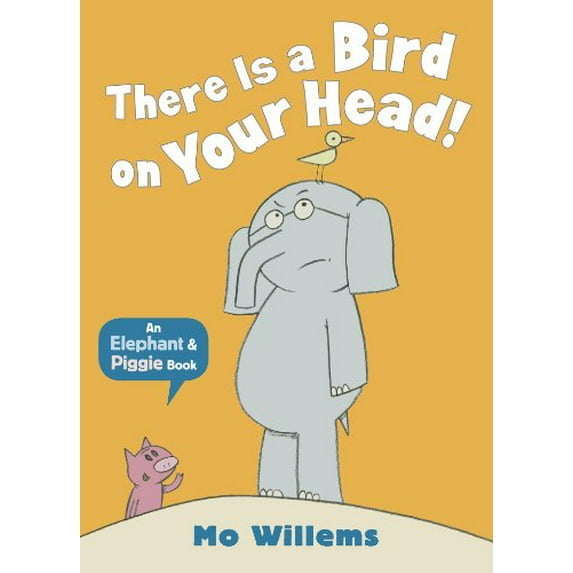 Pre-Owned There Is a Bird on Your Head! (Elephant and Piggie) (Paperback) 1406348244 9781406348248