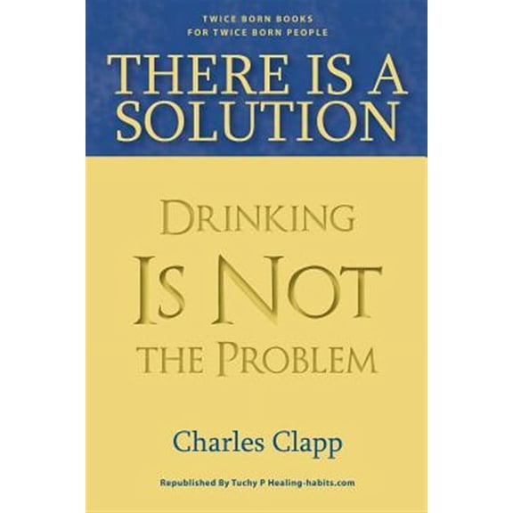 There Is a Solution : Drinking Is Not the Problem