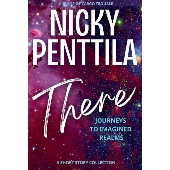 There: Journeys to Imagined Realms, (Paperback)