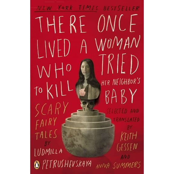 There Once Lived a Woman Who Tried to Kill Her Neighbor's Baby: Scary Fairy Tales, (Paperback)