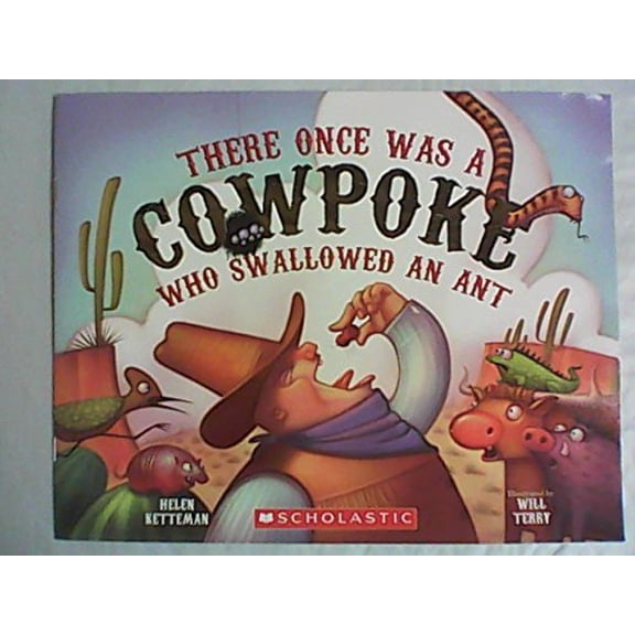 Pre-Owned There Once Was a Cowpoke Who Swallowed an Ant by Helen Ketteman (Paperback), English