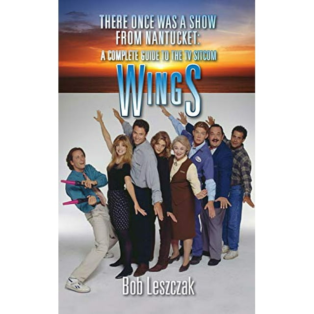 Pre-Owned There Once Was a Show from Nantucket (hardback): A Complete Guide to the TV Sitcom Wings Hardcover