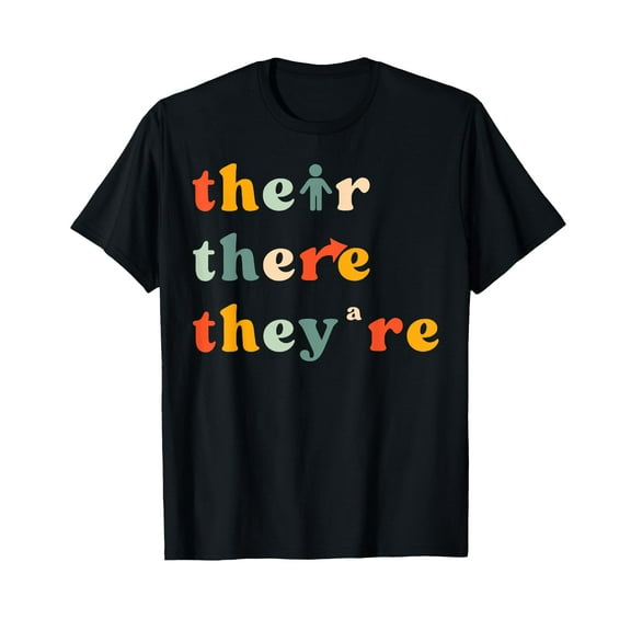 There Their They're English Grammar Teacher Back To School T-Shirt