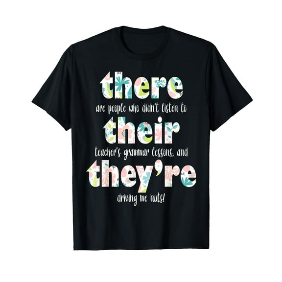 There Their They're English Grammar Teacher Pun Gift T-Shirt