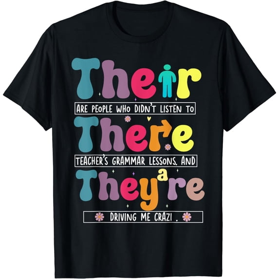 There Their They're English Teacher Funny Grammar Memes T-Shirt