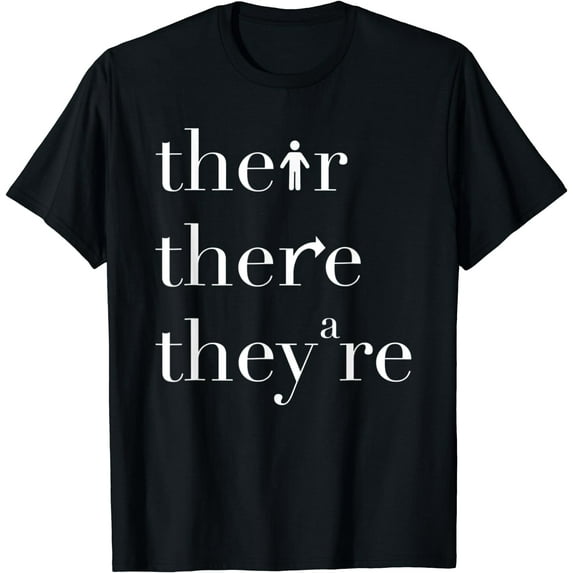 There Their They're, English Teacher, Funny Grammar Teacher T-Shirt