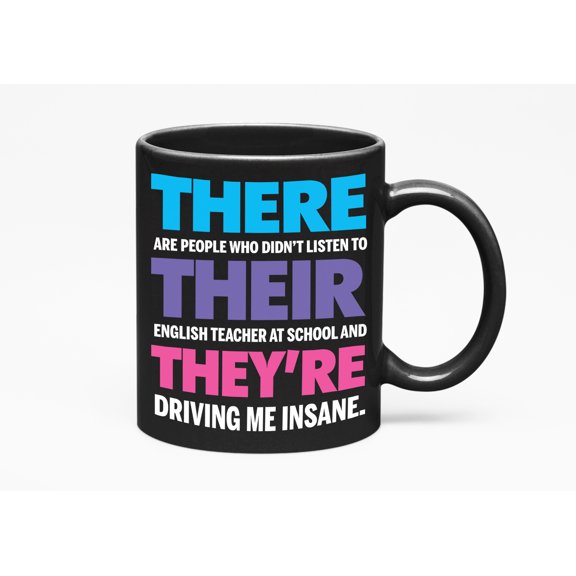 There Their They're Sentence, Grammar & English Teacher, Black 11oz Ceramic Mug