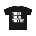 thumbnail image 1 of There Their They're  Unisex T-shirt S-3XL Grammar Police Judging, 1 of 2
