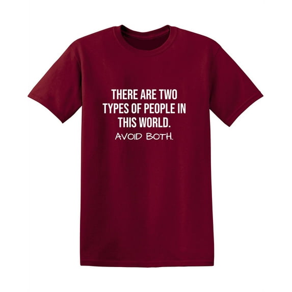 There are Two Types of People In This World Avoid Them Both Christmas Apparel Adult Humor Novelty Sarcastic Premium Tshirt Xmas Holiday Anniversary Gift Hilarious Funny Saying Graphic Tees