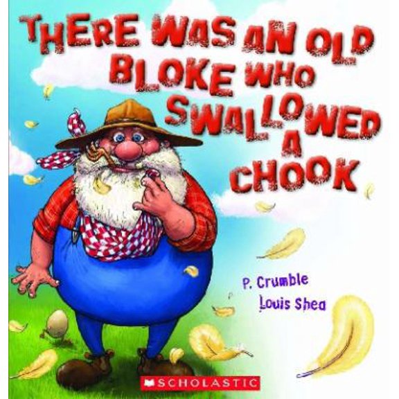 Pre-Owned There Was An Old Bloke Who Swallowed a Chook (Paperback) 1741697875 9781741697872