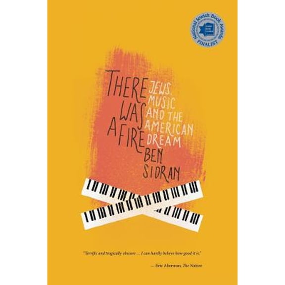 Pre-Owned There Was a Fire: Jews, Music and the American Dream (Paperback) 1450753639 9781450753630