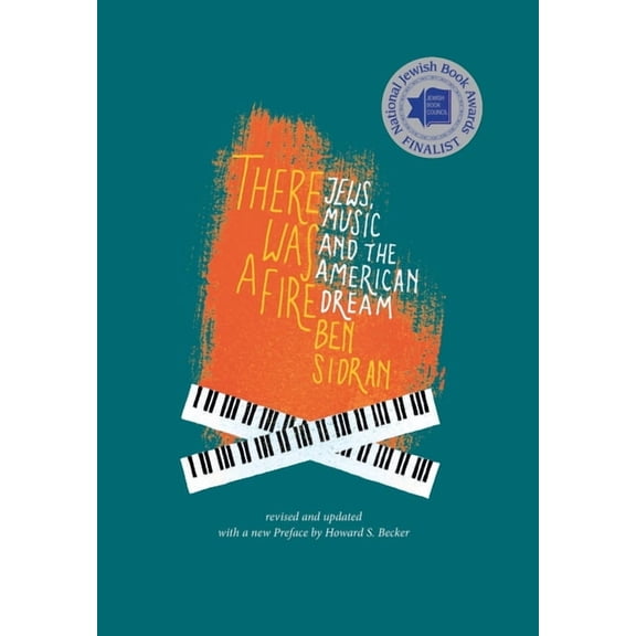 There Was a Fire: Jews, Music and the American Dream (revised and updated), (Hardcover)