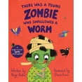 thumbnail image 1 of There Was a Young ... There Was a Young Zombie Who Swallowed a Worm, (Hardcover), 1 of 1