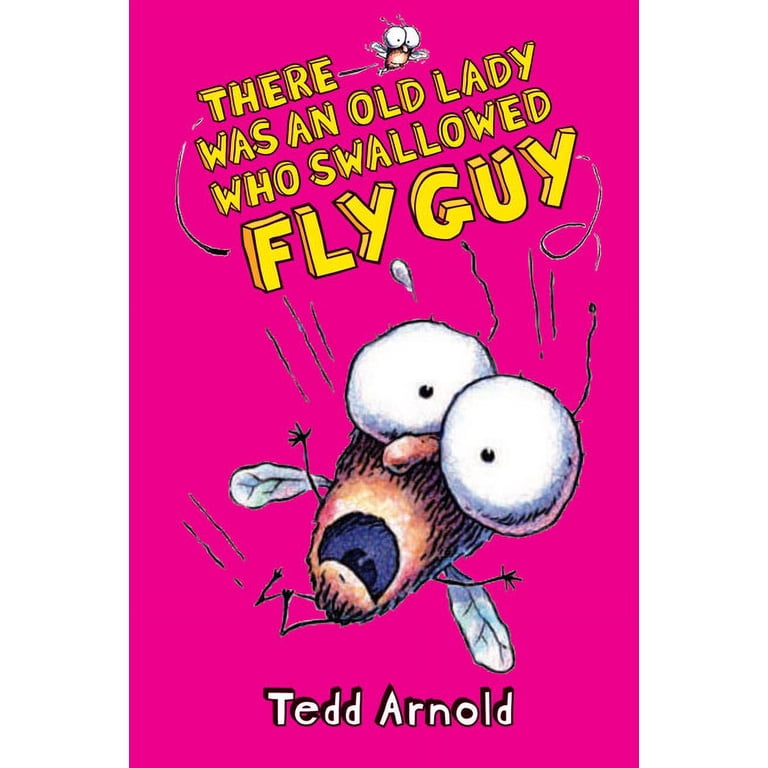 Tedd Arnold There Was an Old Lady Who Swallowed Fly Guy Hardcover
