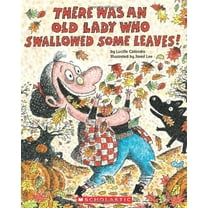 Pre-Owned There Was an Old Lady Who Swallowed Some Leaves! (Paperback) 0545241987 9780545241984