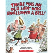There Was an Old Lady Who Swallowed a Bell! (Paperback)