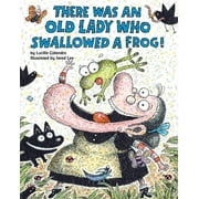 There Was an Old Lady Who Swallowed a Frog!, Paperback
