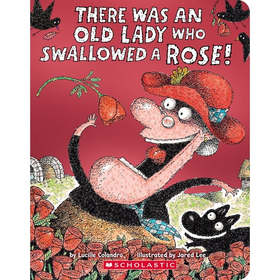 Pre-Owned There Was an Old Lady Who Swallowed a Rose!, 9781546147596, 1546147594, Paperback,