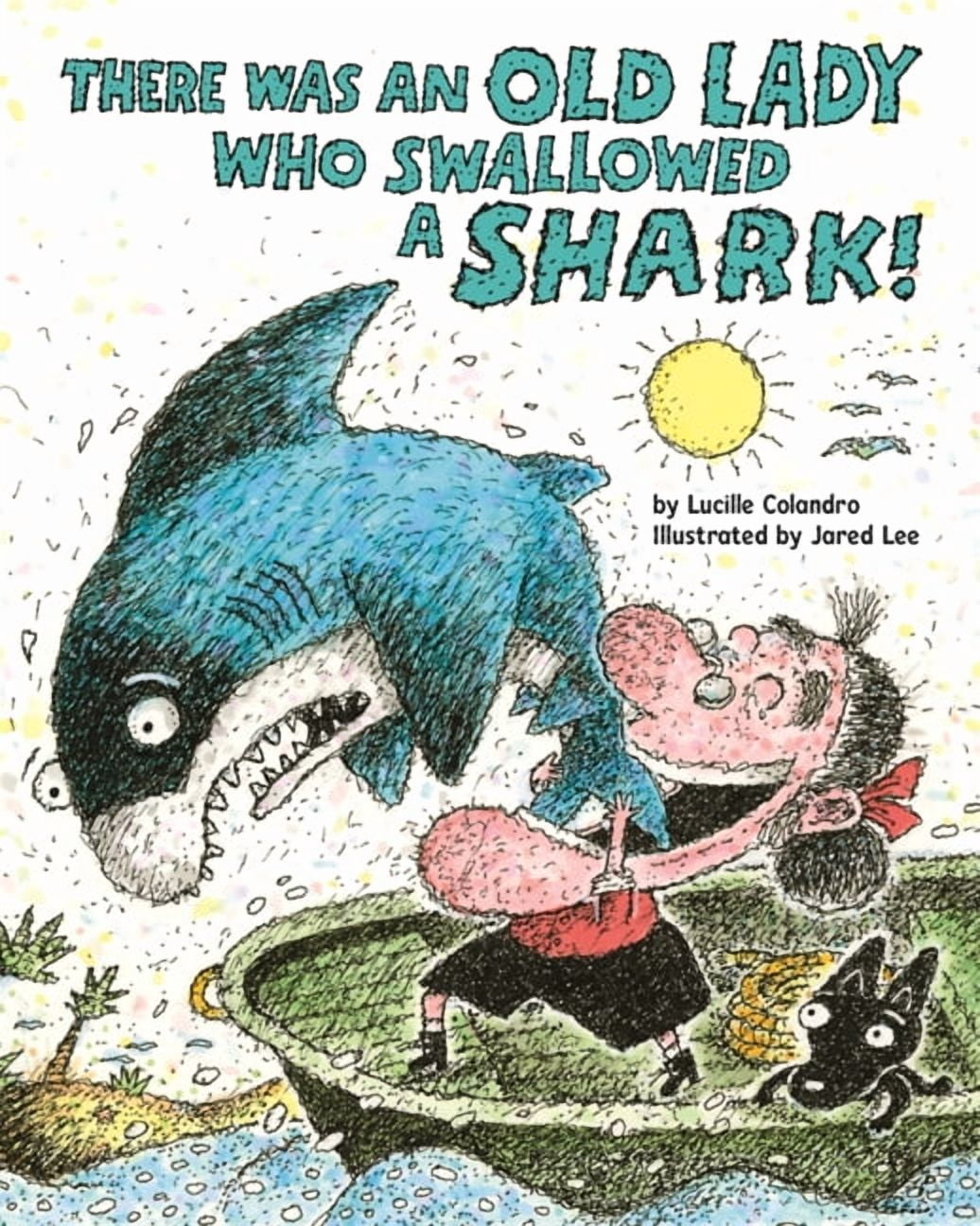 There Was an Old Lady Who Swallowed a Shark!, (Hardcover)