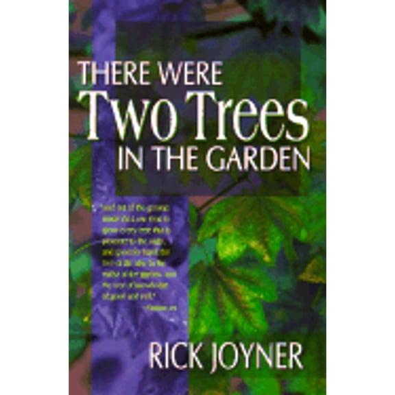 There Were Two Trees in the Garden (Paperback) by Rick Joyner
